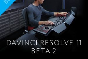 Davinci Resolve 11 Beta 2 Is Now Available For Download