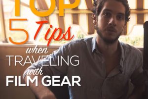 Top 5 Tips to Consider When Traveling Abroad With Your Filmmaking Gear