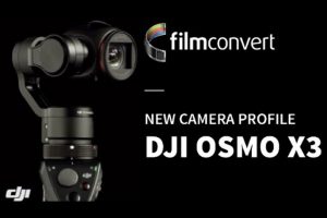 A FilmConvert Profile for the DJI Osmo X3 and Phantom 4 Is Now Available