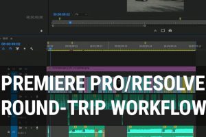 Premiere Pro CC 2017 to Resolve 12.5 Round Trip Workflow