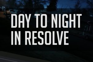 Use This Advanced Creative Technique to Convert Day to Night Footage in Resolve 12.5