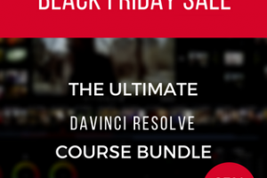 Black Friday Special – Get the Ultimate DaVinci Resolve 15 Course Bundle with 85% OFF!