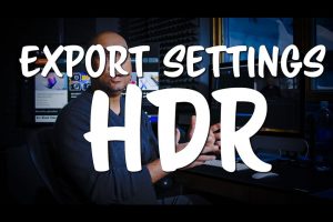 How To Export 4K HDR Videos for YouTube in Premiere Pro CC