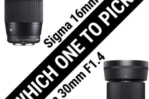 Sigma 16mm 1.4 DC DN vs Sigma 30mm 1.4 DC DN – Which Lens Should You Choose?