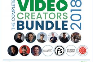 The Complete Video Creators Bundle 2018 Sale Ends in Less Than 12 Hours!