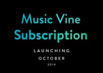 Music Vine Launches Subscription in October 2019