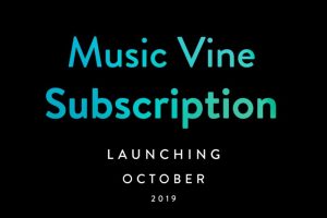 Music Vine Launches Subscription in October 2019