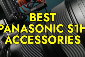Best Accessories for Rigging Up the Panasonic S1H
