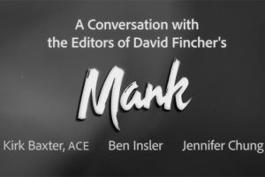 Editor Kirk Baxter (ACE) Discusses Editing of the Oscar-Nominated MANK