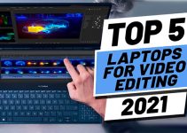 Five of the Best Video Editing Laptops in 2021