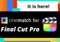 CineMatch for Final Cut Pro Available to Download Now