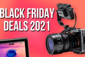 2021 Black Friday Deals for Filmmakers