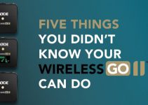 Five Things You Didn’t Know the Rode Wireless GO II Could Do