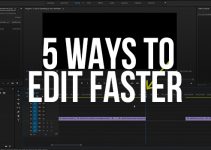 5 Simple Ways to Edit Faster in Premiere Pro