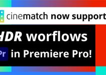 CineMatch Now Supports HDR Workflows in Premiere Pro