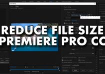 How to Reduce File Size in Premiere Pro CC 2022