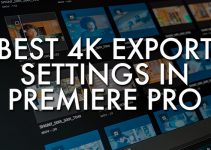 How to Export 4K Video for YouTube, Facebook, and Vimeo in Premiere Pro CC 2022