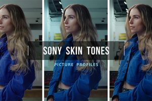 Best Skin Tones Settings on Sony a7 IV, FX3, and a7S III