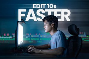 How to Edit 10x Faster in Your NLE