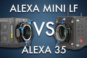 ARRI ALEXA Mini LF vs ALEXA 35 – What are the Differences?