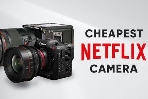 Here Are 5 of the Best Affordable Netflix Approved Cinema Cameras You Can Get