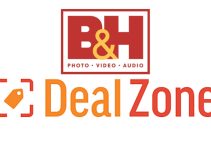 B&H Has a Huge Deal Zone Sale Going On